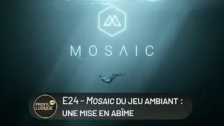 Miniature : PL_E24 - Mosaic du jeu ambiant : une mise en abîme
