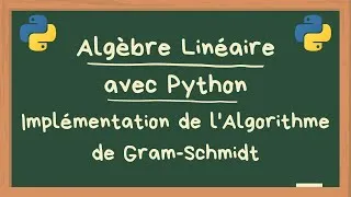 Miniature : Implémentation de l'Algorithme de Gram-Schmidt sur Python - Algebre Lineaire #4