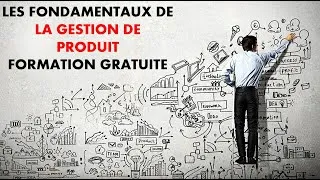 Miniature : FONDAMENTAUX DE LA GESTION DE PRODUIT - FORMATION GRATUITE