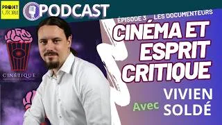 Miniature : Ces films qui nous mentent (ou pas), part. 3/3 - Vivien Soldé [Podcast]
