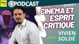 Miniature : Ces films qui nous mentent (ou pas), part. 2/3 - Vivien Soldé [Podcast]