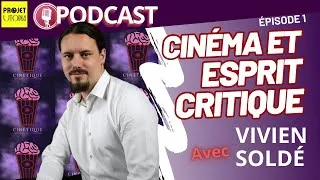 Miniature : Ces films qui nous mentent (ou pas), part. 1/3 - Vivien Soldé [Podcast]
