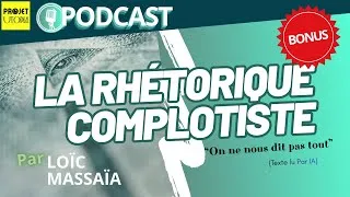 Miniature : La rhétorique complotiste #1 - "On ne nous dit pas tout !", par Loïc Massaïa [BONUS]