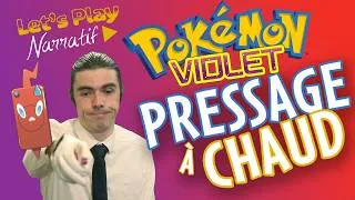 Miniature : Pressage à Chaud - PoKéMoN Violet #8 - Let's Play Narratif