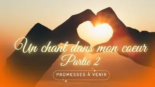 Miniature : Un chant dans mon coeur - 2e partie