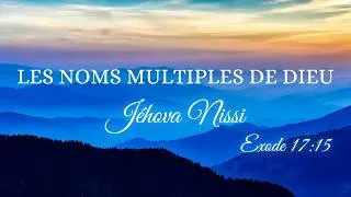 Miniature : Les noms multiples de Dieu 8e histoire : "Jéhova Nissi"