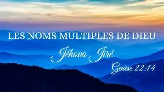 Miniature : Les noms multiples de Dieu 7e histoire : "Jéhova Jiré"