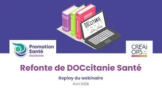 Miniature : WEBINAIRE "Refonte de DOCcitanie Santé" - Replay