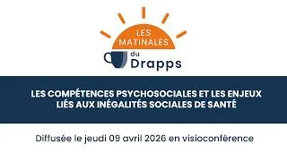 Miniature : Matinale du Drapps : Compétences psychosociales et enjeux liés aux inégalités sociales de santé