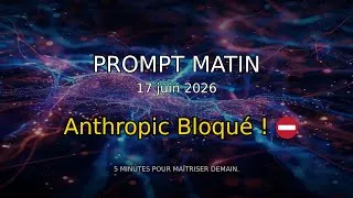 Miniature : 🚨 IA : Le Blocus US frappe Anthropic ! SpaceX +2,6T$... | Prompt Matin - 17 juin 2026