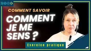 Miniature : Comment faire pour savoir comment je me sens ?
