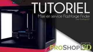 Miniature : Tutoriel - mise en service FlashForge Finder