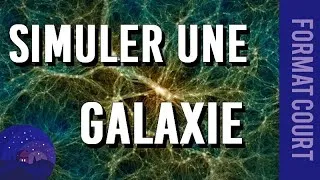 Miniature : Comment simuler une Galaxie? | FC#11