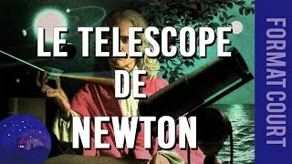 Miniature : Le télescope de Newton | FC#9