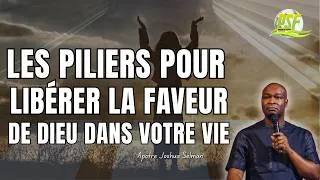 Miniature : Les Piliers Pour Libérer La Faveur de Dieu Dans Votre Vie  //  Apôtre Joshua Selman