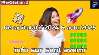 Miniature : Que va devenir la PlayStation 3 pour cette année 2025 ?? Récapitulatif de l'année 2024 !