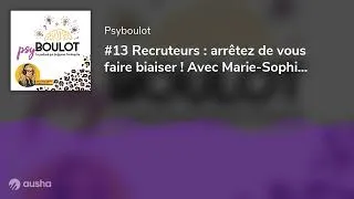 Miniature : #13 Recruteurs : arrêtez de vous faire biaiser ! Avec Marie-Sophie Zambeaux