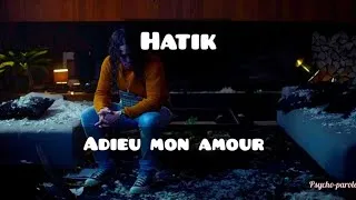 Miniature : Hatik - Adieu mon amour (paroles/lyrics)