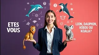 Miniature : Les 4 Types de Personnalité : Êtes-vous Lion, Dauphin, Hibou ou Koala ?