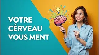 Miniature : Pourquoi votre cerveau vous MENT (3 biais cognitifs qui vous contrôlent)