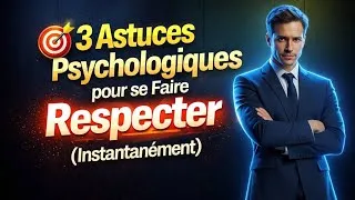 Miniature : 🎯 3 Astuces Psychologiques pour se Faire Respecter (Instantanément)