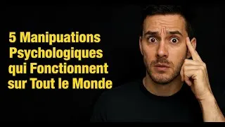 Miniature : 5 Manipulations Psychologiques qui Fonctionnent sur Tout le Monde