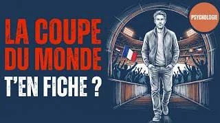 Miniature : La psychologie des gens à qui la Coupe du Monde ne dit rien.