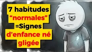 Miniature : 7 habitudes “normales” qui révèlent souvent une négligence durant l’enfance