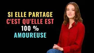 Miniature : Si elle partage ça, c'est qu'elle est amoureuse de vous à 100% !