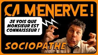 Miniature : Sociopathe : j'en ai jamais vu mais je sais ce que c'est - ÇA M'ENERVE #04