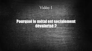 Miniature : Pourquoi le métal est socialement dévalorisé ?