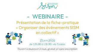 Miniature : Webinaire présentation de la fiche-pratique "organiser des événements SISM en collectif"