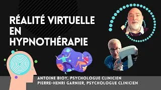Miniature : RÉALITÉ VIRTUELLE EN HYPNOTHÉRAPIE - Antoine BIOY, Pierre-Henri GARNIER