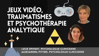 Miniature : JEUX VIDÉO, TRAUMATISMES ET PSYCHOTHÉRAPIE ANALYTIQUE - Lucie EPIVENT, Aleksandra PITTERI