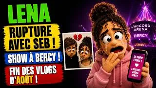 Miniature : LÉNA SITUATIONS - RUPTURE AVEC SEB… ET IMMENSE ANNONCE !