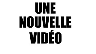 Miniature : UNE NOUVELLE VIDÉO ?!