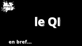 Miniature : Le QI en bref