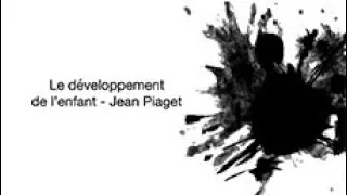 Miniature : Le développement de l'enfant : Piaget