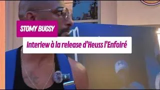 Miniature : Interview de Stomy Bugsy à la release de Heuss L'Enfoiré