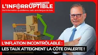 Miniature : L'inflation incontrôlable : les taux atteignent la côte d'alerte !