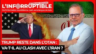 Miniature : Trump reste dans l’OTAN : va-t-il au clash avec l’Iran ?