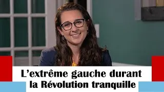 Miniature : L'extrême gauche durant la Révolution tranquille