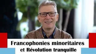 Miniature : Francophonies minoritaires et Révolution tranquille