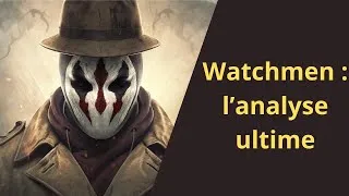 Miniature : Pourquoi Watchmen Est l’Analyse Ultime du Pouvoir et de la Morale