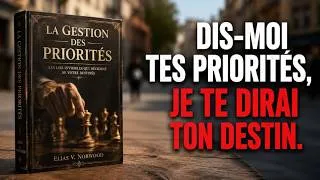 Miniature : La Gestion des Priorités : Choisissez Mieux Vos Priorités, Transformez Votre Vie.
