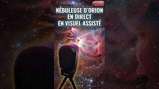 Miniature : Nébuleuse d’Orion en Live Stacking avec le Seestar S50 | Visuel Assisté en Direct
