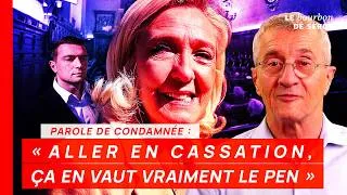 Miniature : Marine candidate : "ALLER EN CASSATION, ÇA EN VAUT VRAIMENT LE PEN !"