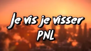 Miniature : Je vis je visser - PNL (Paroles/Lyrics)