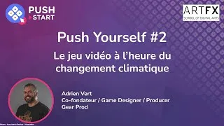 Miniature : Push Yourself #2 : Le jeu vidéo à l'heure du changement climatique - Adrien Vert