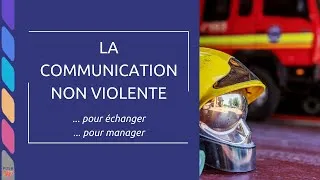 Miniature : La Communication Non Violente chez les Pompiers, de l'équipier au manager.
